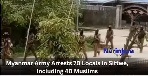 Myanmar Military Detains 70 Locals in Sittwe Amid Forced Conscription Fears