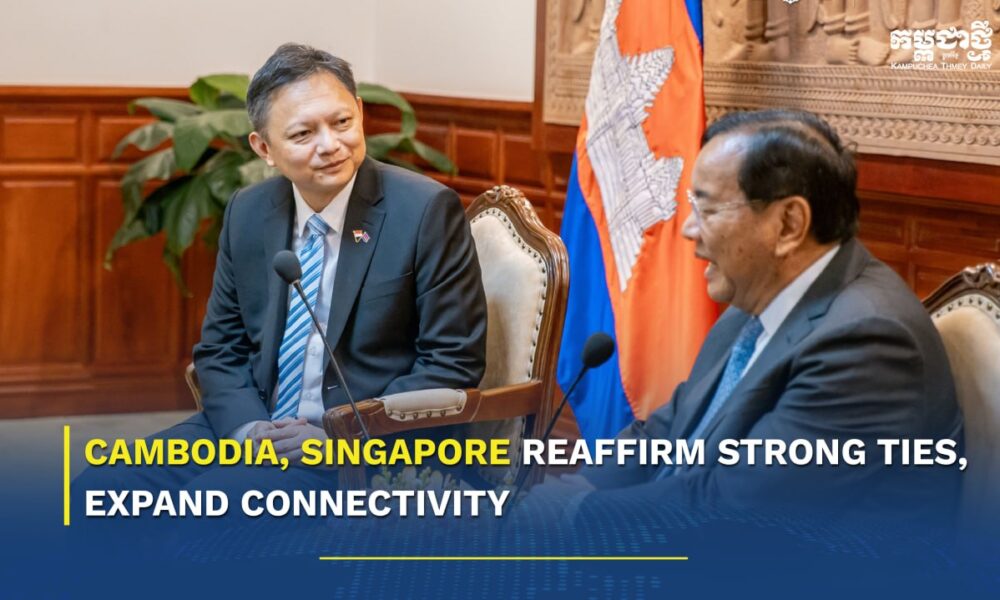 Cambodia and Singapore Reaffirm Strong Ties, Expand Connectivity