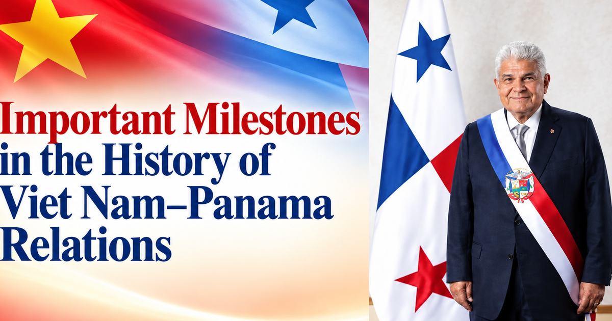 Panamanian President Visits Vietnam for Enhanced Economic and Logistics Cooperation