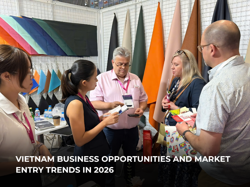Vietnam Business Opportunities and Market Entry Trends in 2026